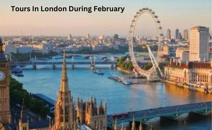 Tours In London During February