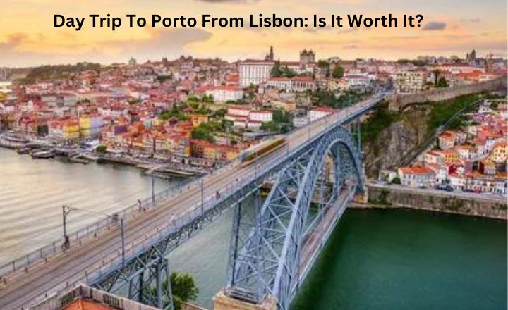 Day Trip To Porto From Lisbon