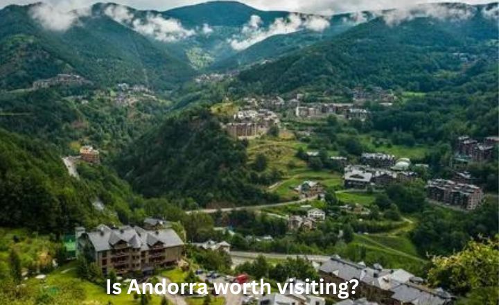 Is Andorra worth visiting?