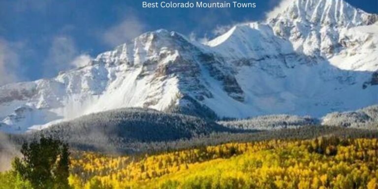 List of the Best Colorado Mountain Towns